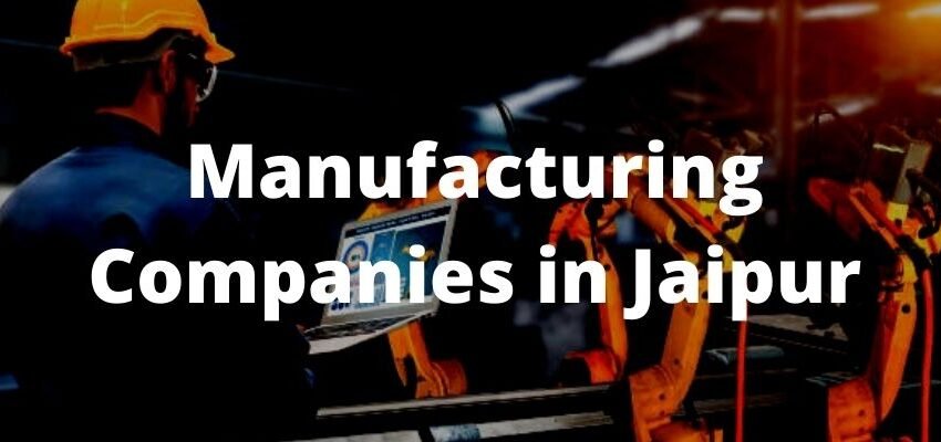 Manufacturing Companies in Jaipur