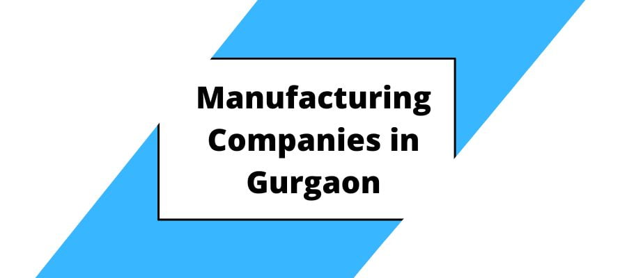 Manufacturing-Companies-in-Gurgaon