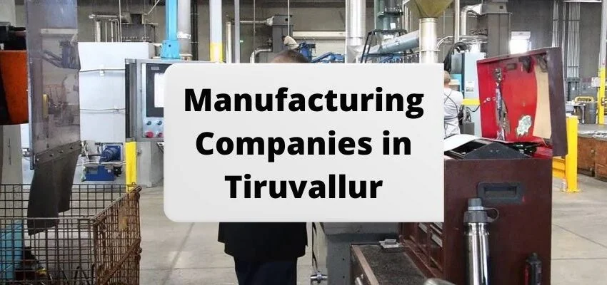Manufacturing Companies in Tiruvallur
