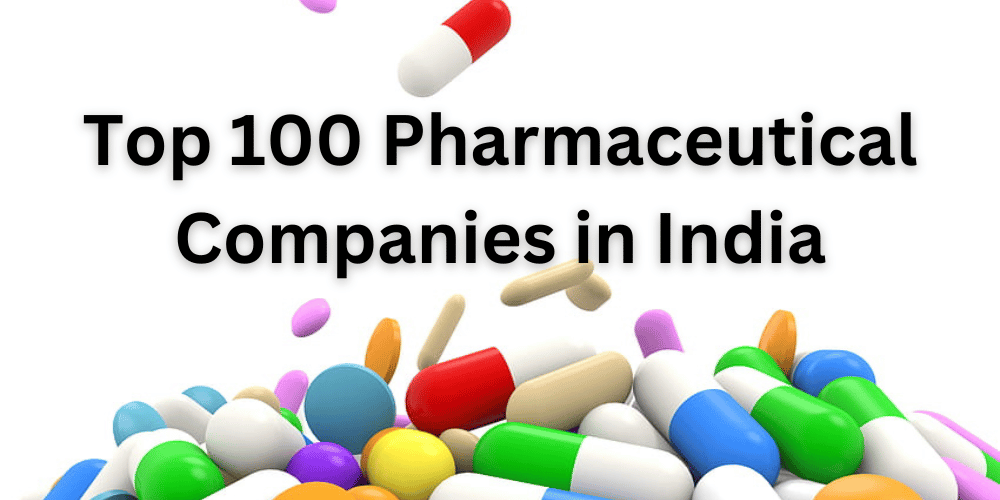 Top 100 Pharmaceutical Companies in India