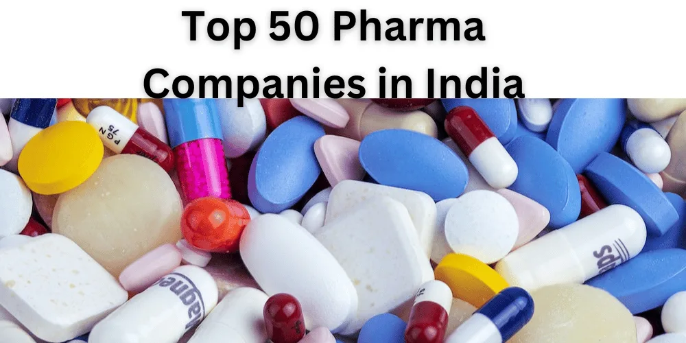 Top 50 Pharma Companies in India