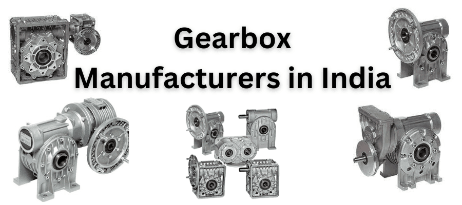 Gearbox Manufacturers in India